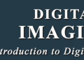 Courses That Will Help You Understand Digital Imaging