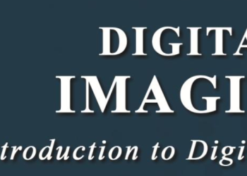 Courses That Will Help You Understand Digital Imaging